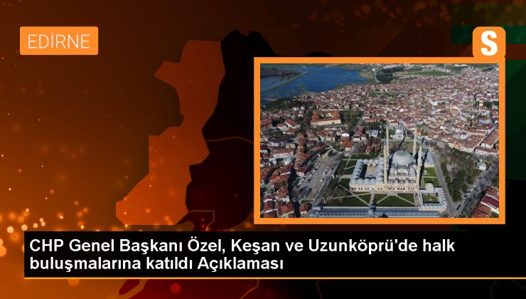 CHP Genel Başkanı Özgür Özel: ‘Ben çiftçinin, üreticinin, emeklinin hakkı için onunla sonuna kadar kavga edeceğim’