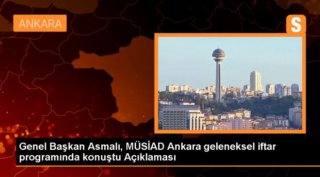 MÜSİAD Başkanı: Yerel seçimlerden sonra ekonomideki dinamizm artacak